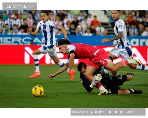 22号莱加内斯对阵西班牙人直播全程回顾与精彩瞬间分析